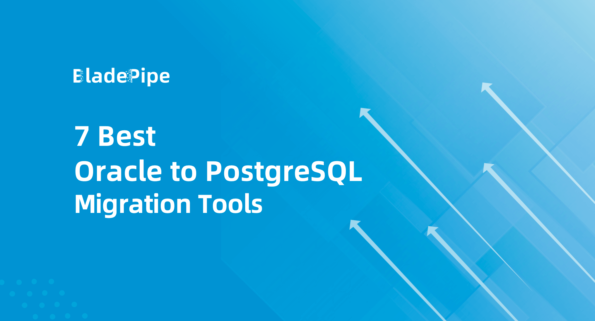 7 Best Oracle to PostgreSQL Migration Tools in 2026