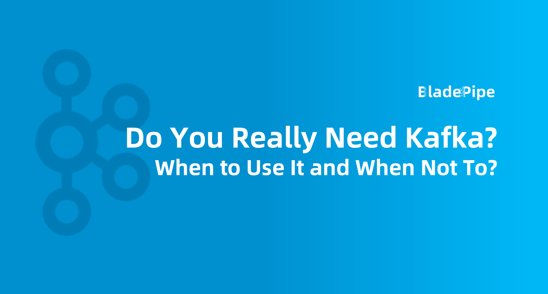 Do You Really Need Kafka? When to Use and When Not To