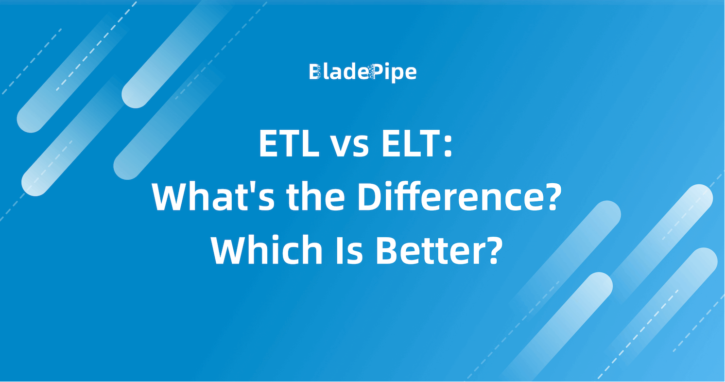 ETL vs ELT:What's the Difference and Which Is Better?