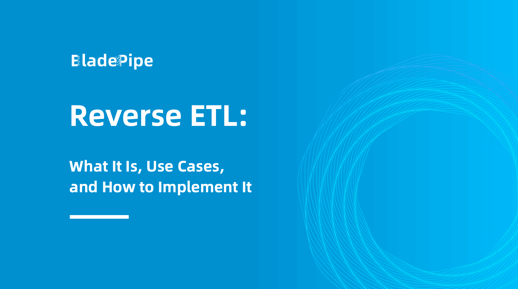 Reverse ETL:What It Is, Use Cases, and How to Implement It