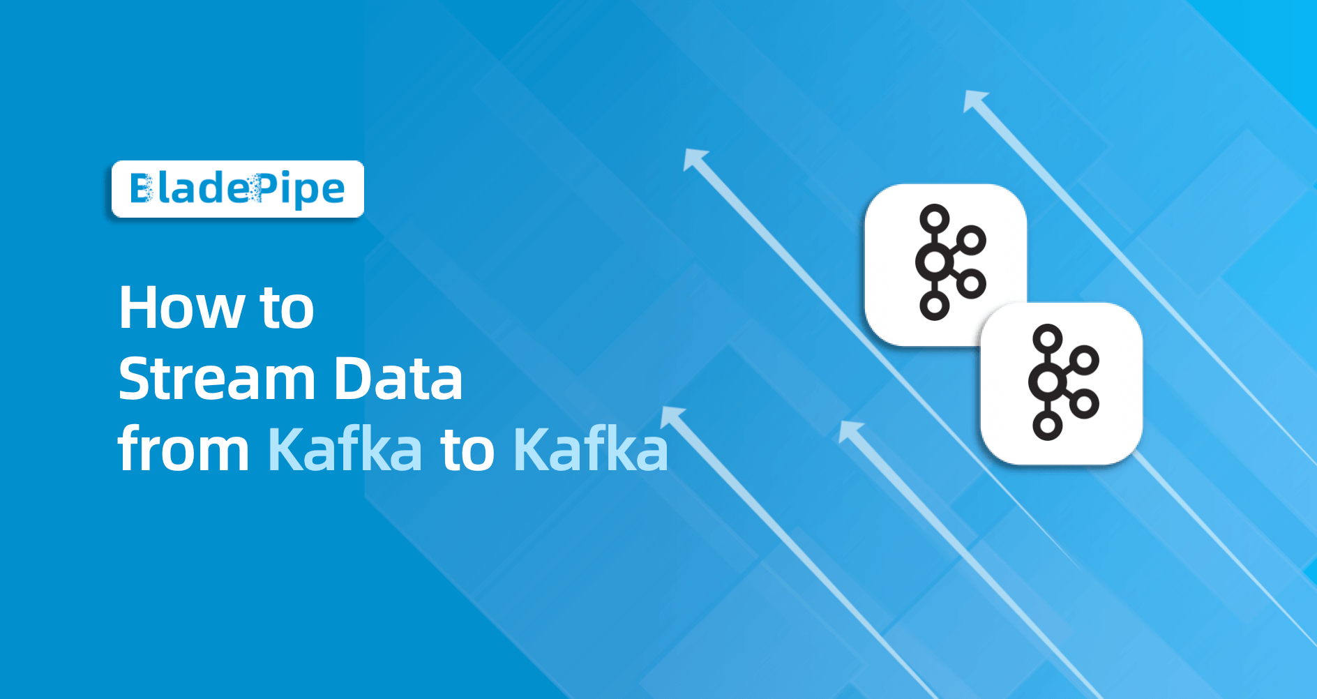 How to Stream Data from Kafka to Kafka