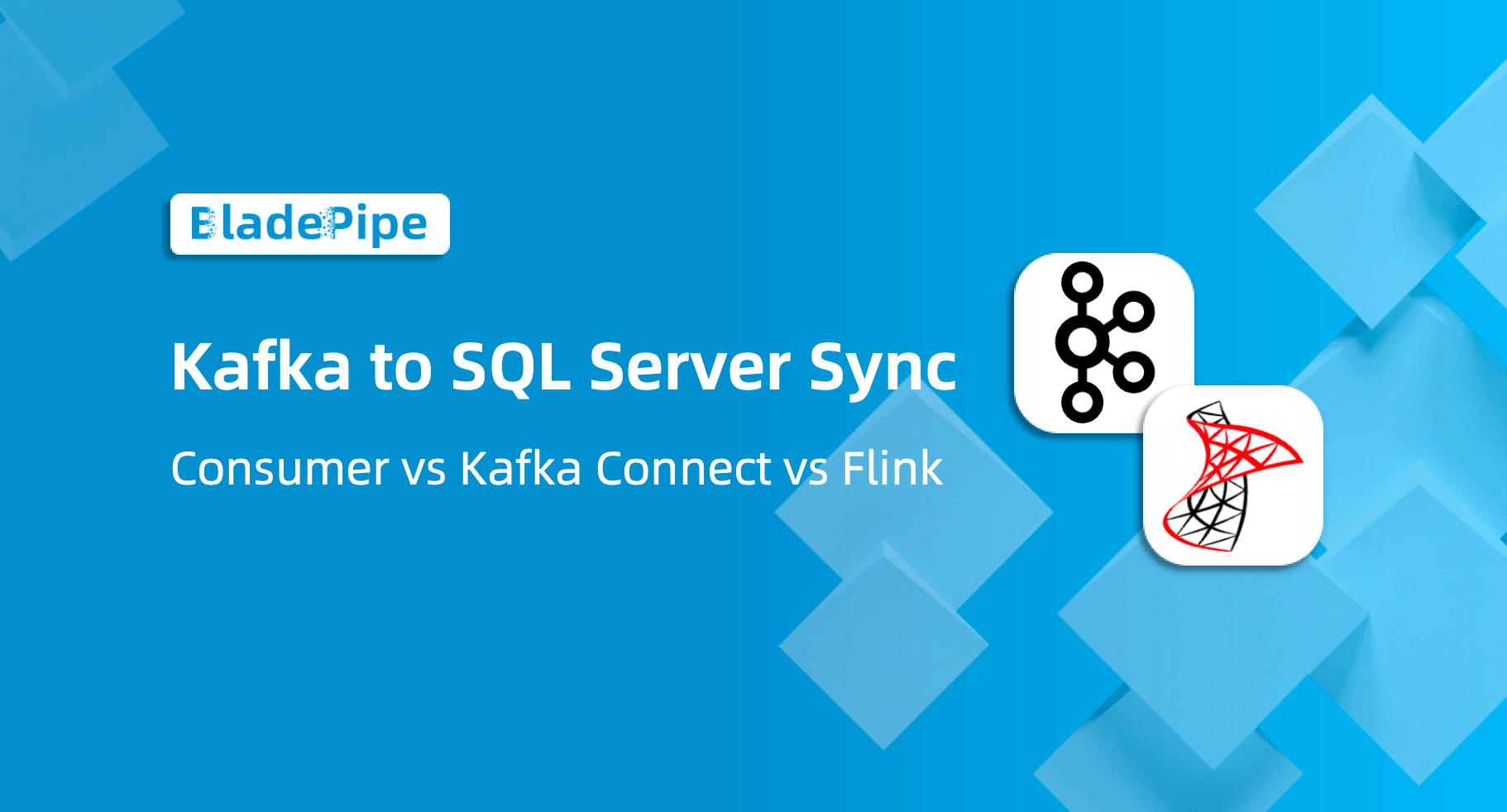 Kafka to SQL Server Sync: Consumer vs Kafka Connect vs Flink (2026)