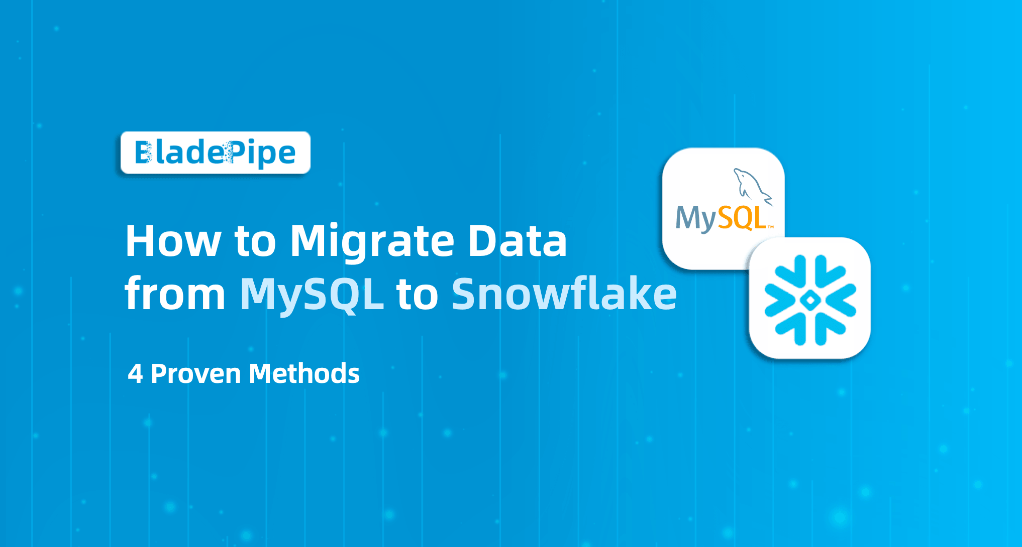 How to Migrate Data from MySQL to Snowflake:4 Proven Methods